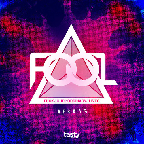F.O.O.L – Afraid