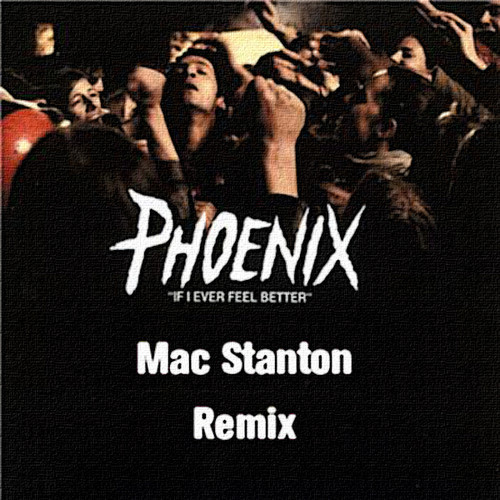 Phoenix, Mac Stanton