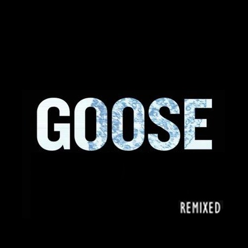 Goose: Remixed