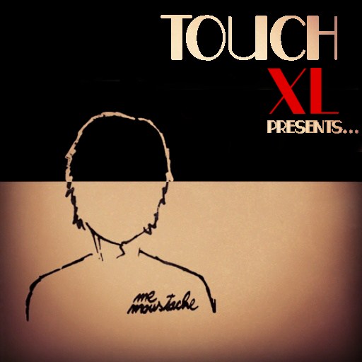 Touch XL, Mr. Moustache