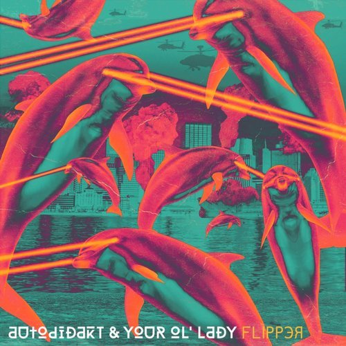 aUtOdiDakT & Your Ol' Lady - Flipper (Modek Remix)