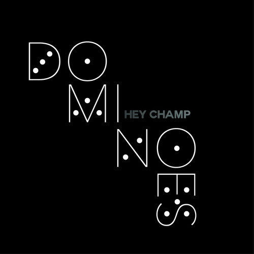 Hey Champ – Dominoes