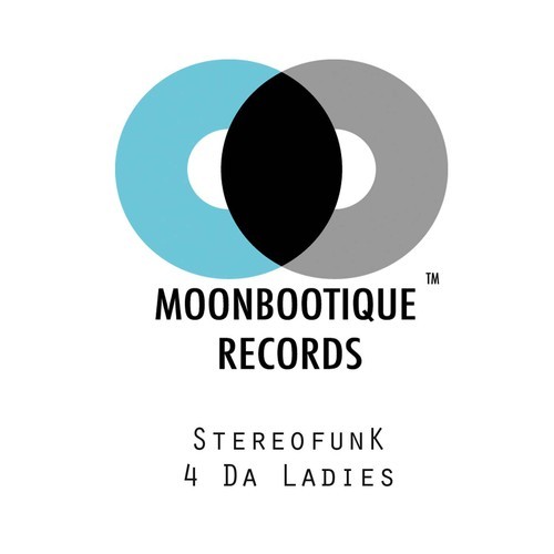 Stereofunk – 4 Da Ladies (Fukkk Offf For Freaking Free Remix)