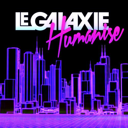 Humanise – Le Galaxie (Blende Remix)