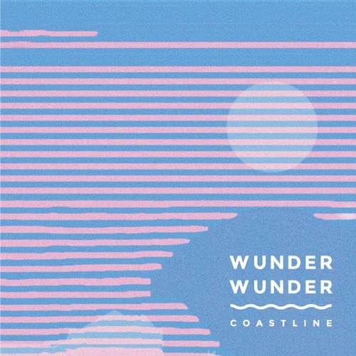 Wunder Wunder – Coastline (Gigamesh Remix)
