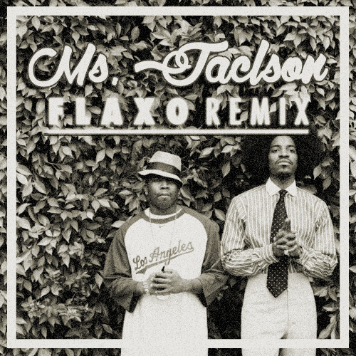 Outkast – Ms. Jackson (Flaxo Remix)