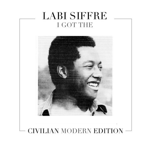Labi Siffre – I Got The (Civilian Modern Edition)