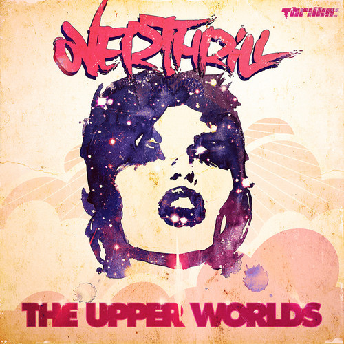 OVERTHRILL – UPPER WORLDS FEAT. MISS WONDER