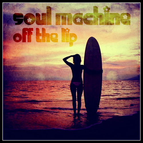 Soul Machine - Off the Lip (Zano Boogie)