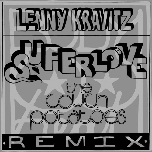 LENNY KRAVITZ – SUPERLOVE (THE COUCH POTATOES BOOTLEG)