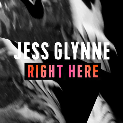 JESS GLYNNE – RIGHT HERE