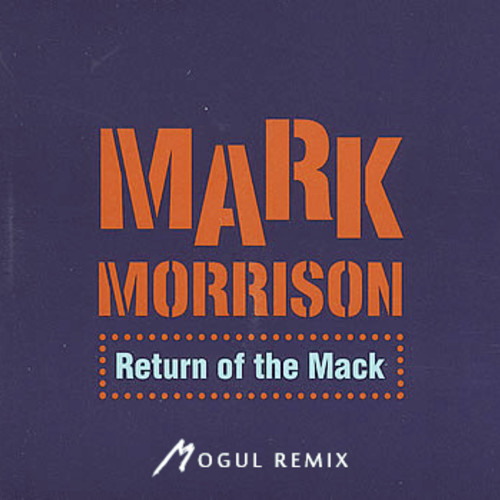 Mark Morrison - Return of the Mack (Mogul Remix)