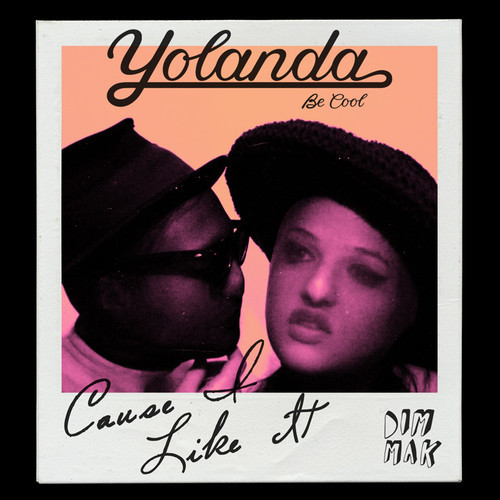 YOLANDA BE COOL – CAUSE I LIKE IT (ORIGINAL MIX)