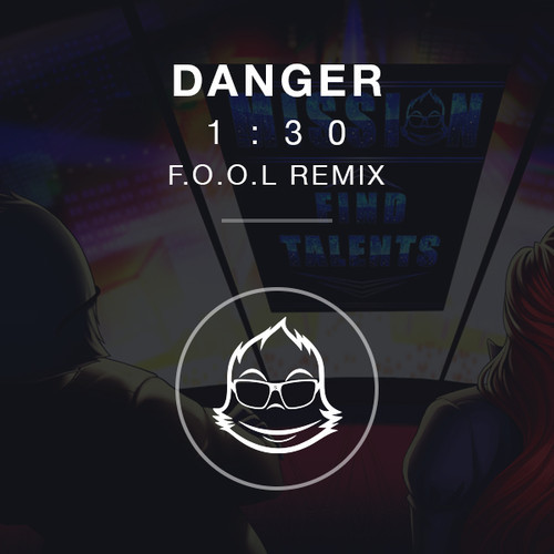 Danger - 1:30 (F.O.O.L Remix)