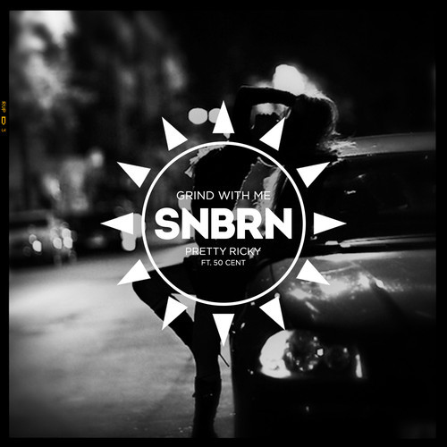 Pretty Ricky ft. 50 Cent - Grind With Me (SNBRN Remix)