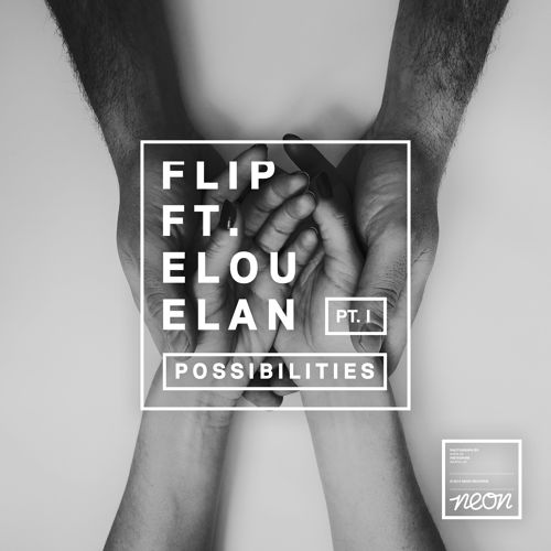 FLIP Feat. ELOU ELAN - Possibilities (Lifelike Remix)
