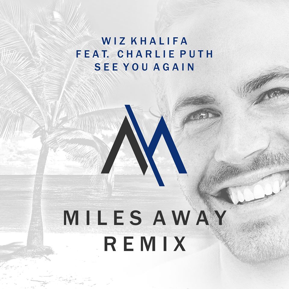 Wiz Khalifa See You Again Ft Charlie Puth Miles Away Remix The French Shuffle