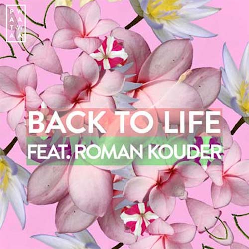 Patawawa - Back To Life feat. Roman Kouder (LBCK Remix)