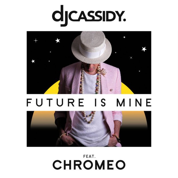 DJ Cassidy ft. Chromeo - Future Is Mine
