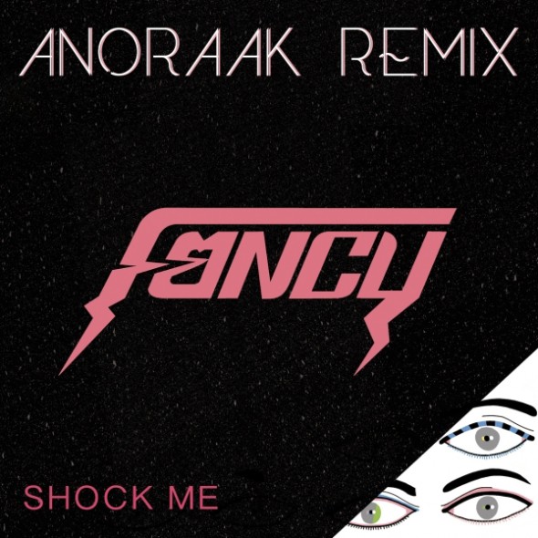 Fancy - Shock Me (Anoraak Remix)