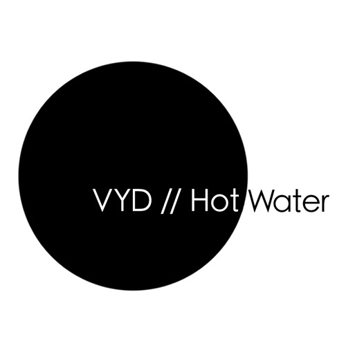 VYD - Hot Water (Blende Remix)
