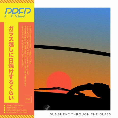 PREP - Sunburnt Through the Glass