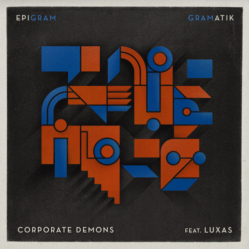 Gramatik Presents "Corporate Demons" Featuring Luxas