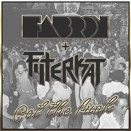 Listen to Fabron & Filterkat's Collaboration "Got The Funk"