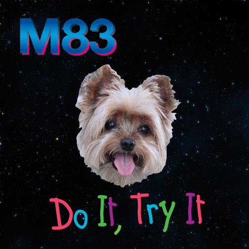 M83 - Do It, Try It