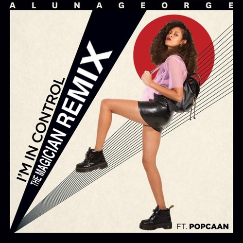 Aluna George - I'm In Control (The Magician Remix)