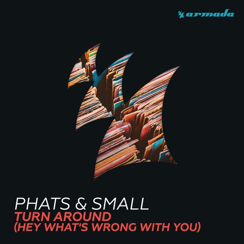 Phats & Small Re-release Old School Banger "Turn Around"
