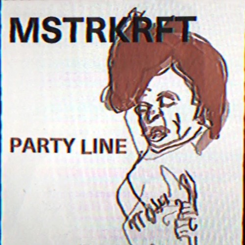 MSTRKRFT - Party Line