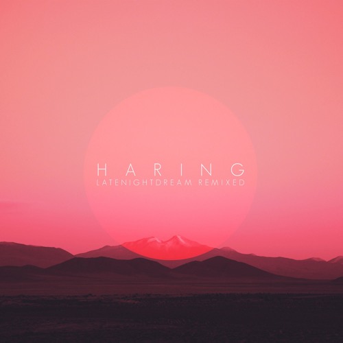 Listen: Haring - Late Night Dream (Saavan Remix)