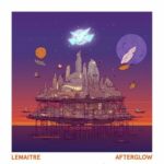 Lemaitre - Afterglow EP