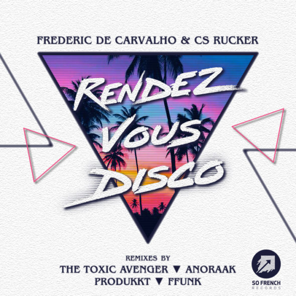 Frederich De Carvalho & CS Rucker - Rendez Vous Disco