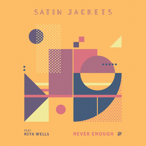 Satin Jackets - Never Enough