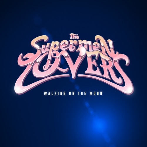 The Supermen Lovers - Walking on the Moon