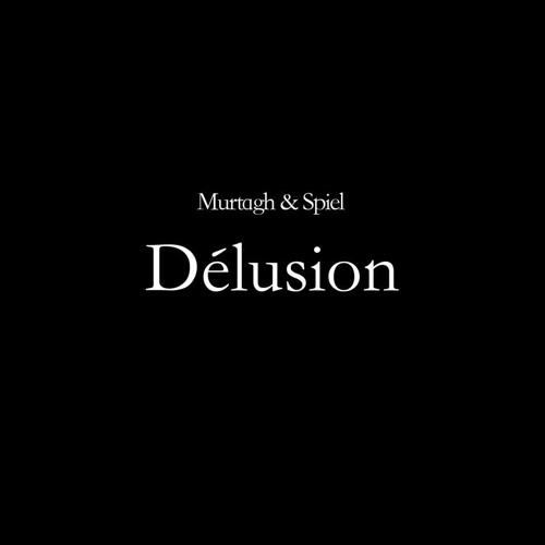 Murtagh & Spiel - Délusion