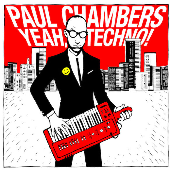 Paul Chambers - Yeah, Techno!