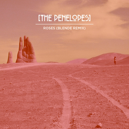 The Penelopes - Roses (Blende Remix)