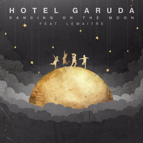 Hotel Garuda & Lemaitre - Dancing On The Moon